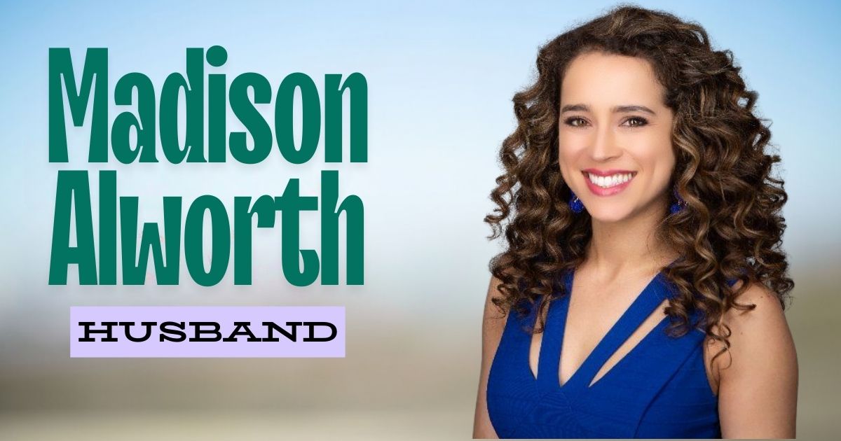 Madison Alworth Husband, Early Life, Career, and Social Media