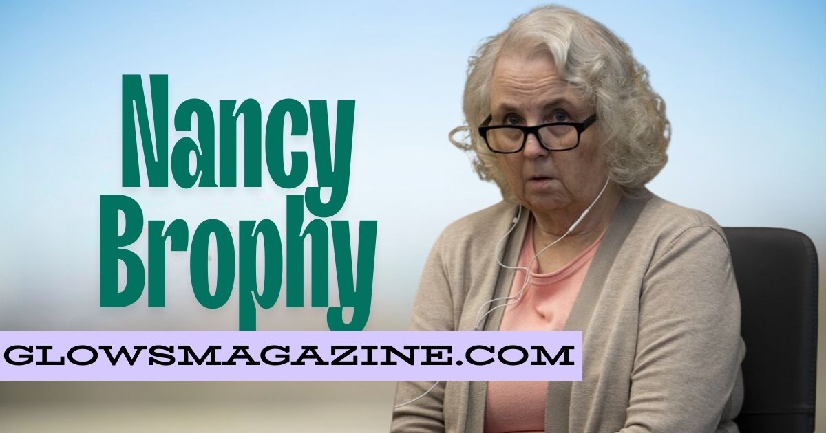 Nancy Brophy Net Worth, Relationships, Career, Height More