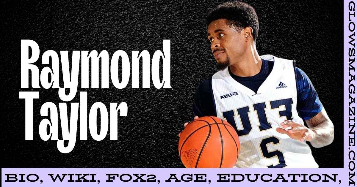 Raymond Taylor Net Worth: Career, Income, And Personal Life