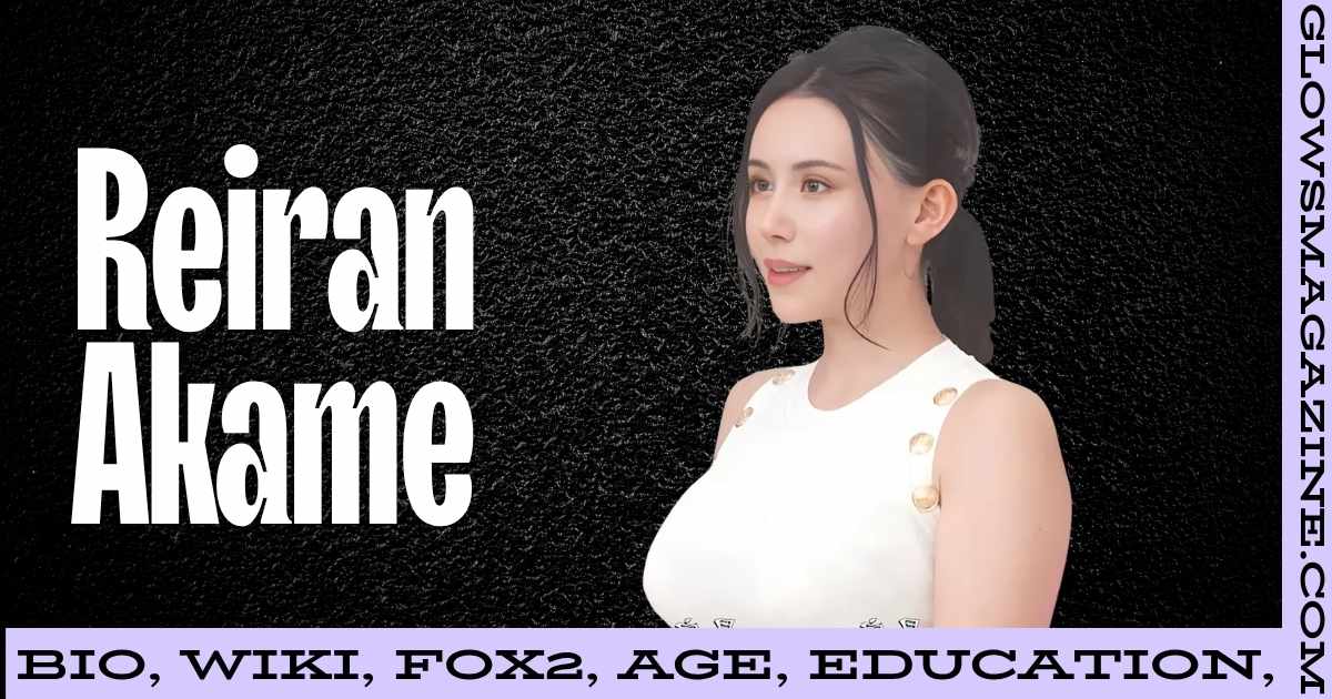 Reiran Akame Age, Biography, Net Worth, Career